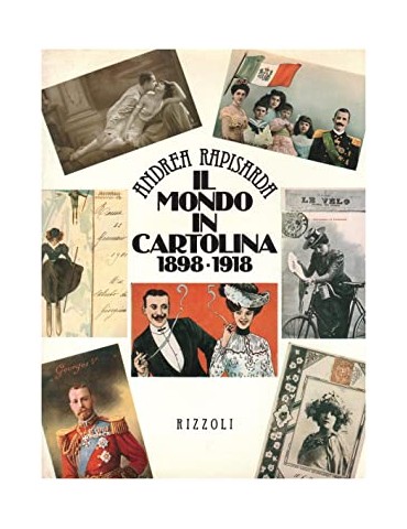 IL MONDO IN CARTOLINA 1898-1918
