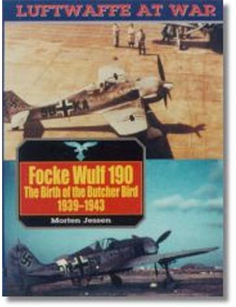 Luftwaffe At War - Vol. 08 - Focke Wulf 190, the Birth of the Bu