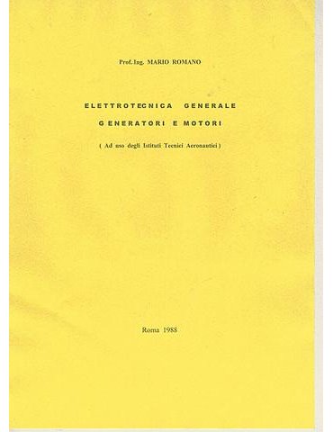 Elettrotecnica Generale: Generatori e Motori