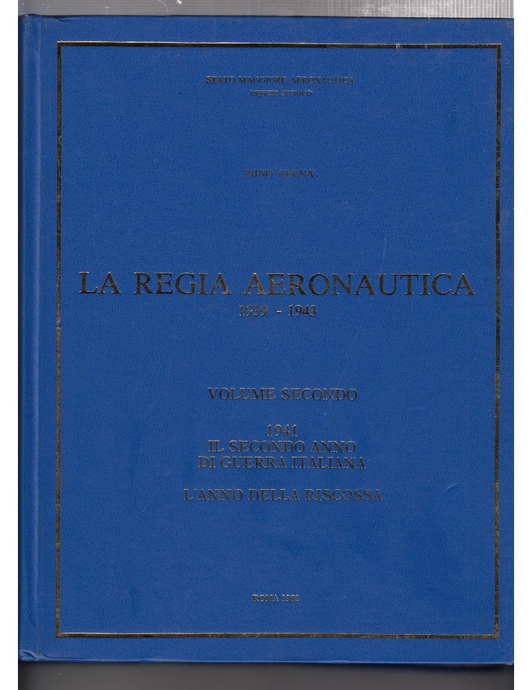 LA REGIA AERONAUTICA 1939 1943. VOL. 2