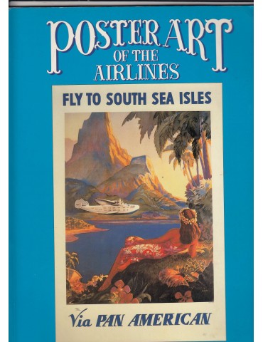 POSTER ART OF THE AIRLINES - FLY TO SOUTH SEA...