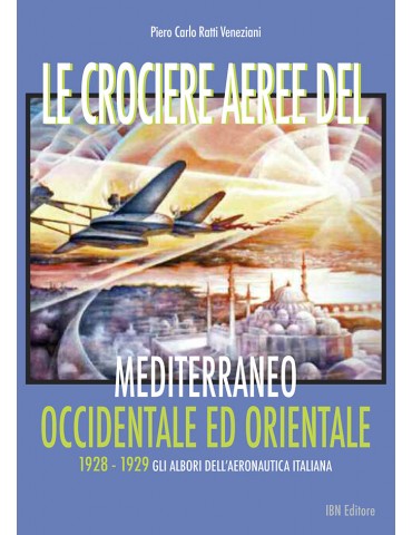 Le Crociere aeree del Mediterraneo occidentale...