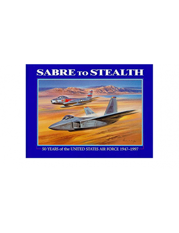 Sabre to Stealth. 50 Years of the United States...