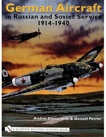 German Aircraft in Russian and Soviet Service,...