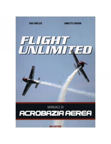 Flight Unlimited. Manuale di acrobazia aerea