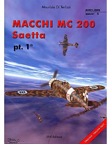 Monografie I.b.n. Special - Vol. 05 - Macchi MC 200 Saetta Vol.1