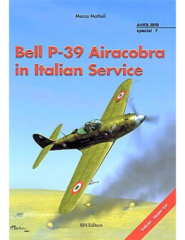 Monografie I.b.n. Special - Vol. 07 -  Bell P-39 Airacobra in It