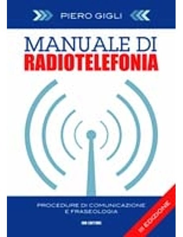 Manuale di radiotelefonia 3a Ed.