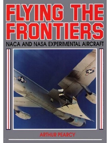 Flying the Frontiers: NACA and NASA...