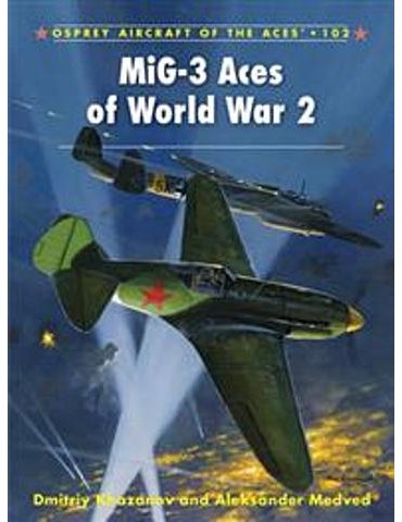 102. MiG-3 Aces of World War 2  (Khazanov / Medved)